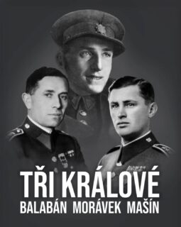 Včera byl svátek Tří králů. Připomeňme si tedy ty naše. Balabán, Mašín a Morávek.
Odvaha, čest, odpor.